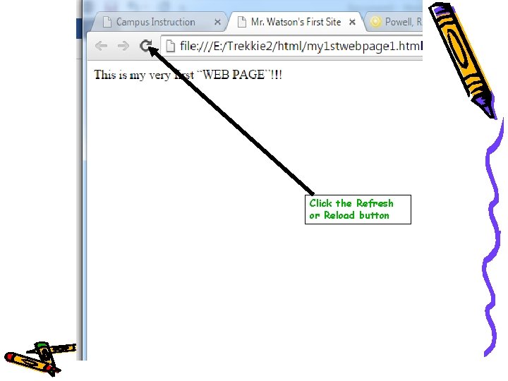 Click the Refresh or Reload button 