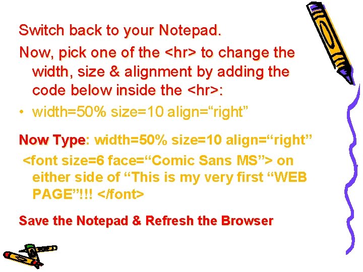 Switch back to your Notepad. Now, pick one of the <hr> to change the