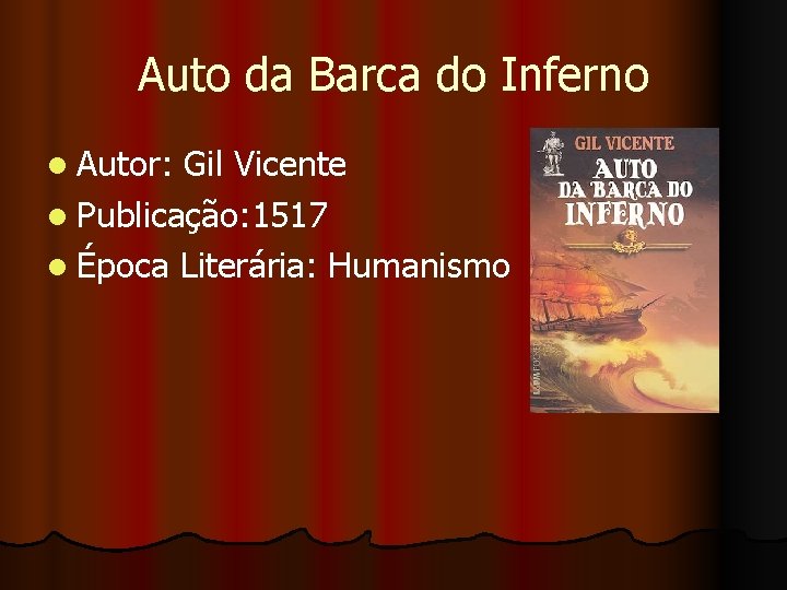 Auto da Barca do Inferno l Autor: Gil Vicente l Publicação: 1517 l Época