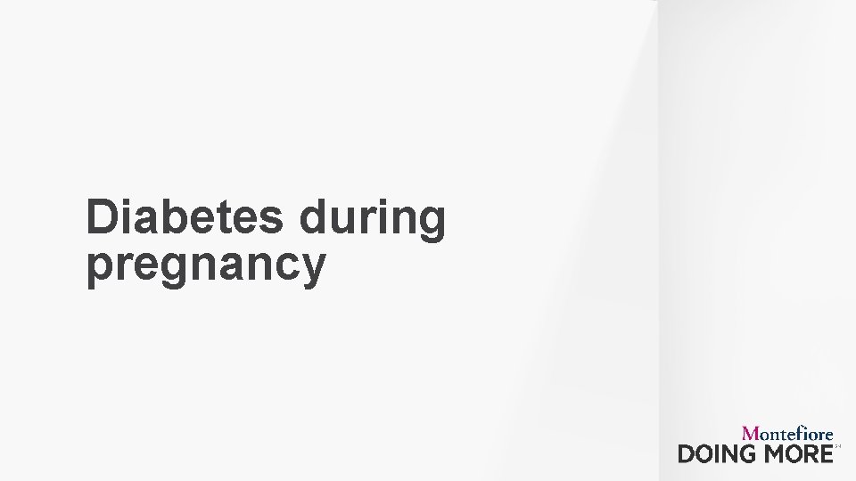 Diabetes during pregnancy 37 