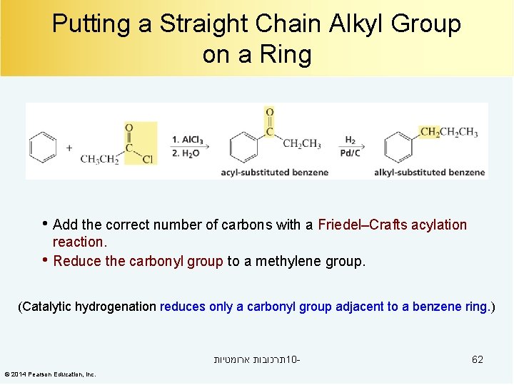 Putting a Straight Chain Alkyl Group on a Ring • Add the correct number
