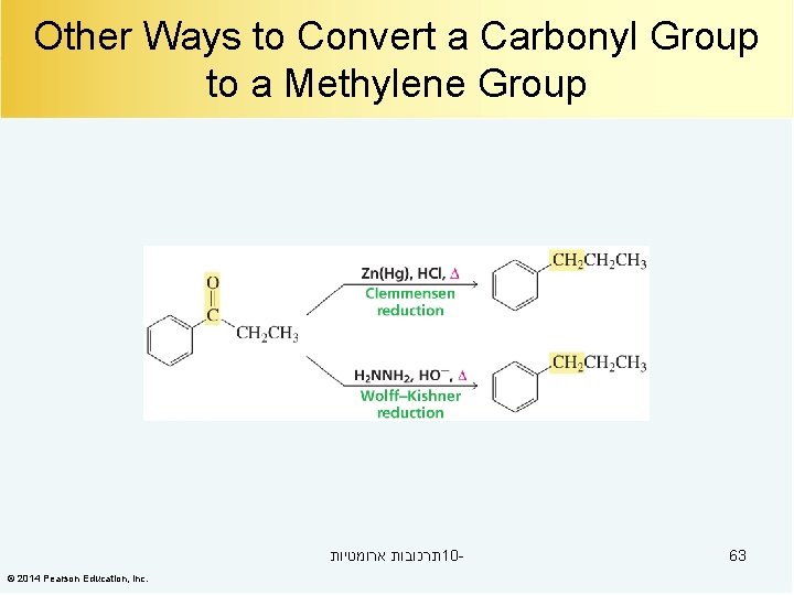 Other Ways to Convert a Carbonyl Group to a Methylene Group תרכובות ארומטיות 10©