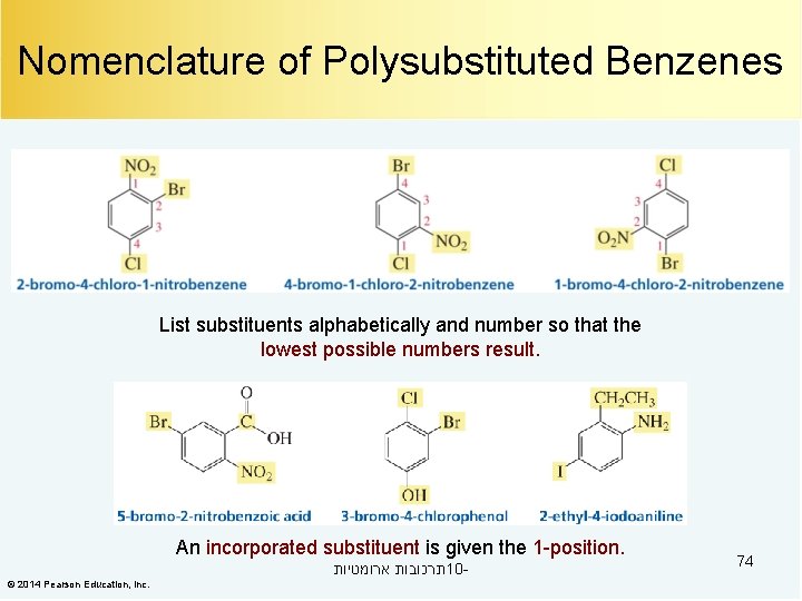 Nomenclature of Polysubstituted Benzenes List substituents alphabetically and number so that the lowest possible