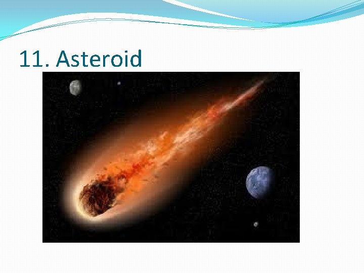 11. Asteroid 
