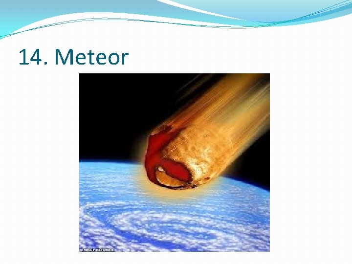 14. Meteor 