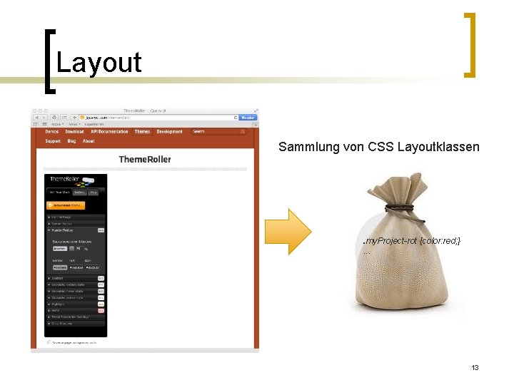 Layout Sammlung von CSS Layoutklassen . my. Project-rot {color: red; }. . . 13