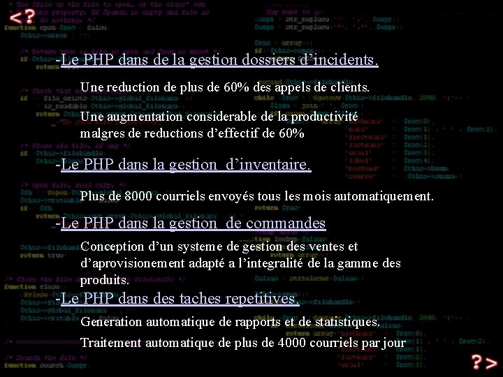 -Le PHP dans de la gestion dossiers d’incidents. Une reduction de plus de 60%