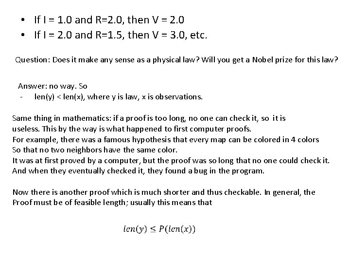  • If I = 1. 0 and R=2. 0, then V = 2.