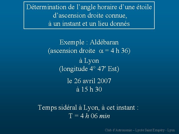 Détermination de l’angle horaire d’une étoile d’ascension droite connue, à un instant et un