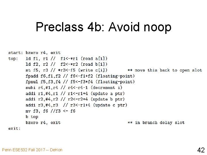 Preclass 4 b: Avoid noop Penn ESE 532 Fall 2017 -- De. Hon 42