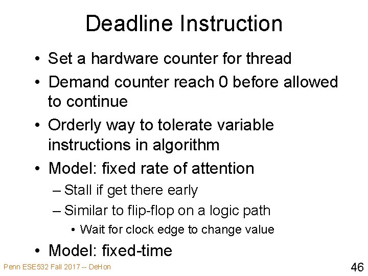 Deadline Instruction • Set a hardware counter for thread • Demand counter reach 0