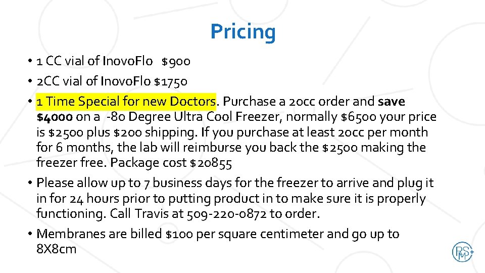 Pricing • 1 CC vial of Inovo. Flo $900 • 2 CC vial of