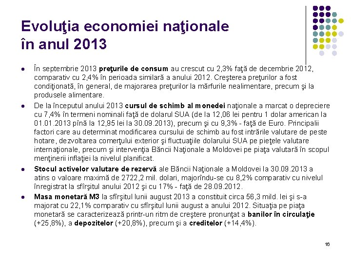 Evoluţia economiei naţionale în anul 2013 l l În septembrie 2013 preţurile de consum