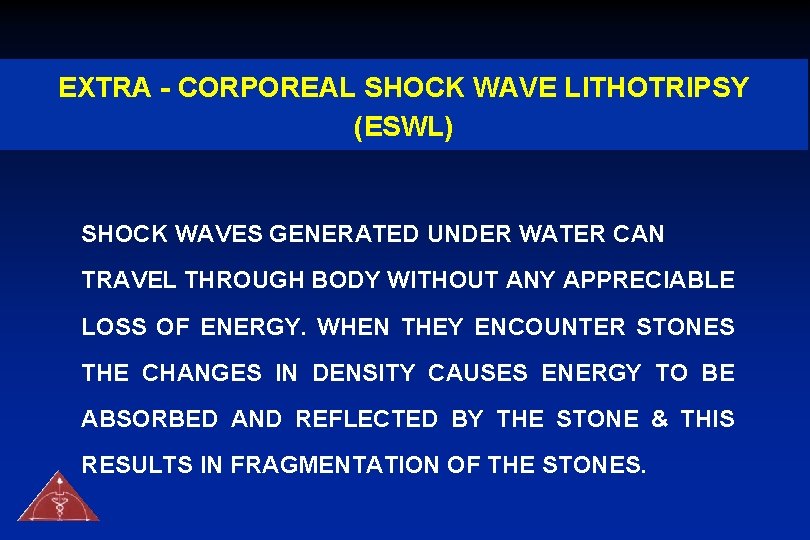 EXTRA - CORPOREAL SHOCK WAVE LITHOTRIPSY (ESWL) SHOCK WAVES GENERATED UNDER WATER CAN TRAVEL