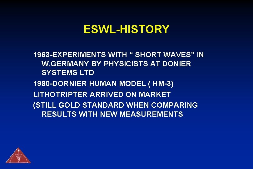 ESWL-HISTORY 1963 -EXPERIMENTS WITH “ SHORT WAVES” IN W. GERMANY BY PHYSICISTS AT DONIER