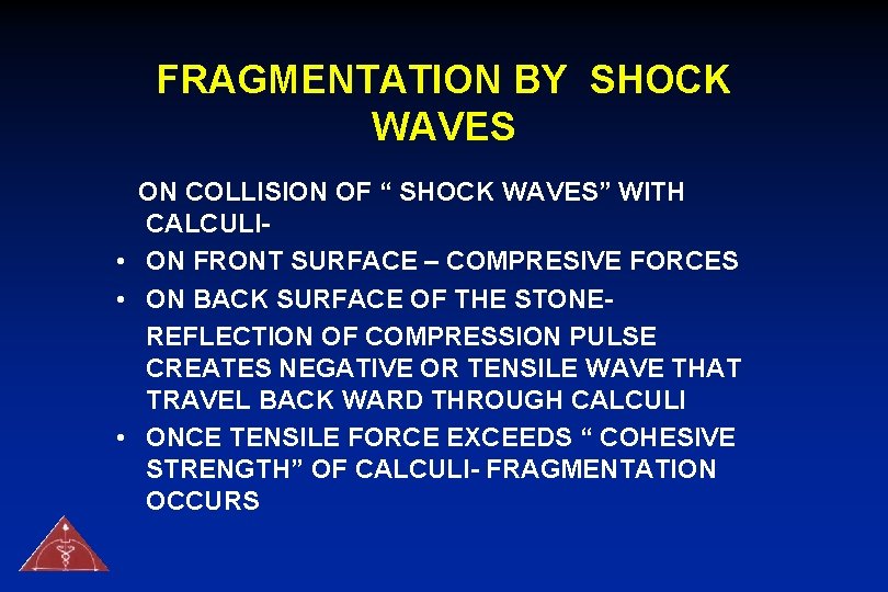 FRAGMENTATION BY SHOCK WAVES ON COLLISION OF “ SHOCK WAVES” WITH CALCULI • ON