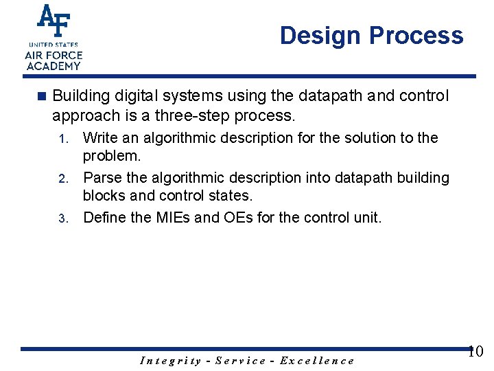 Design Process n Building digital systems using the datapath and control approach is a