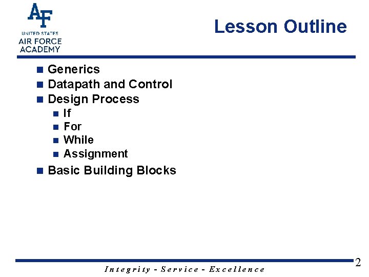 Lesson Outline n n n Generics Datapath and Control Design Process n n n