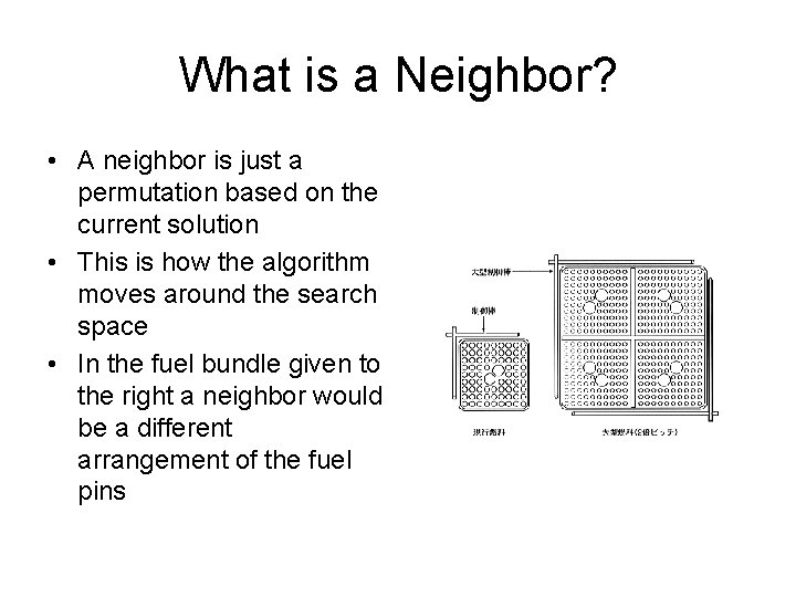 What is a Neighbor? • A neighbor is just a permutation based on the