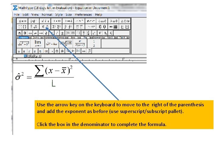 Use the arrow key on the keyboard to move to the right of the