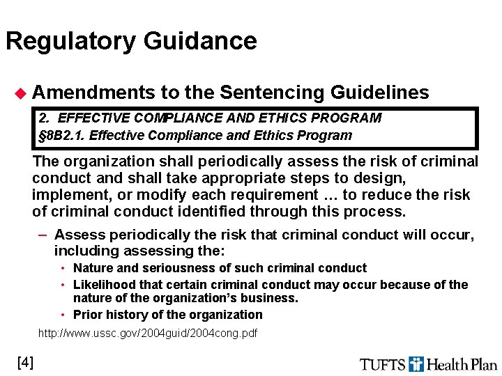 Regulatory Guidance u Amendments to the Sentencing Guidelines 2. EFFECTIVE COMPLIANCE AND ETHICS PROGRAM