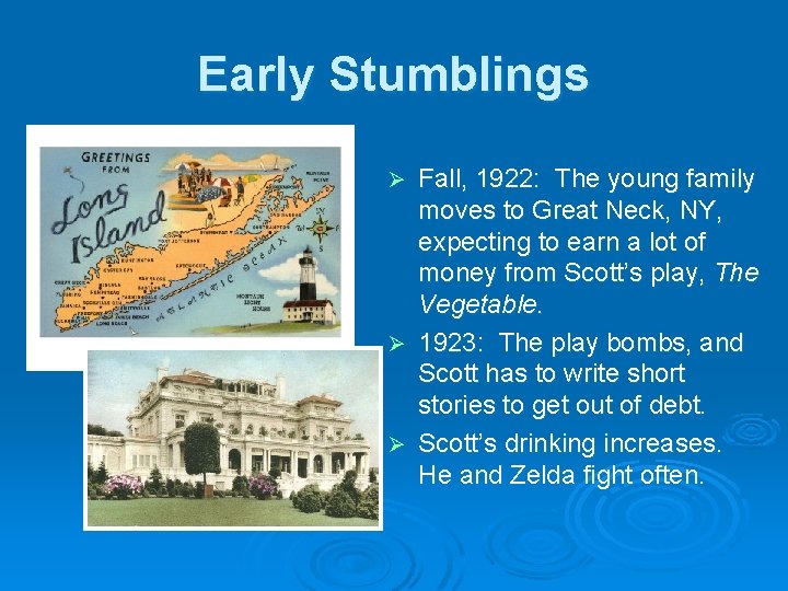 Early Stumblings Fall, 1922: The young family moves to Great Neck, NY, expecting to