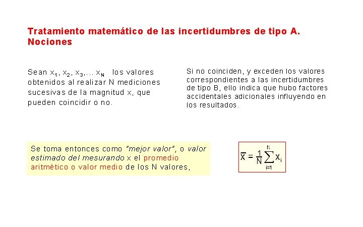 Tratamiento matemático de las incertidumbres de tipo A. Nociones Sean x 1 , x