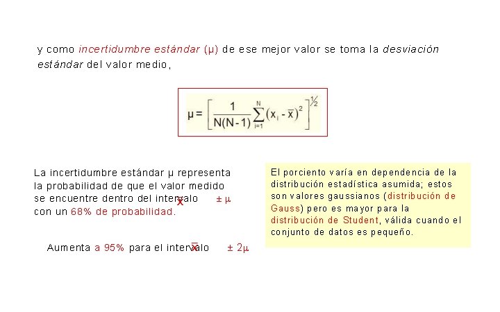 y como incertidumbre estándar (μ) de ese mejor valor se toma la desviación estándar