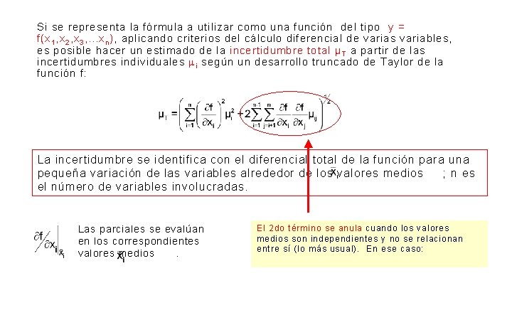 Si se representa la fórmula a utilizar como una función del tipo y =