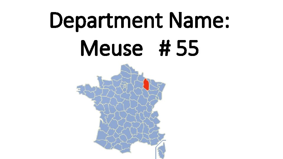 Department Name: Meuse # 55 