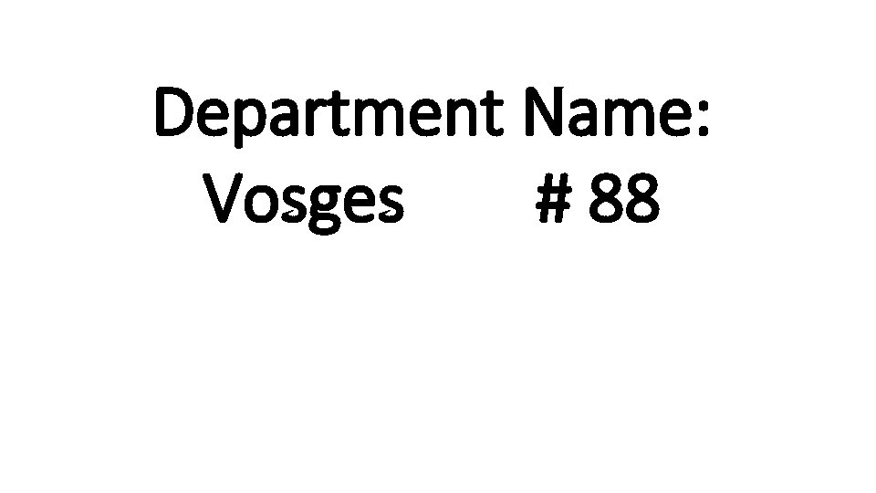 Department Name: Vosges # 88 