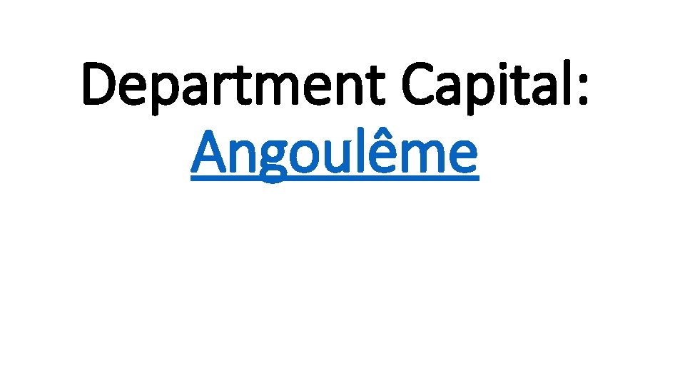 Department Capital: Angoulême 