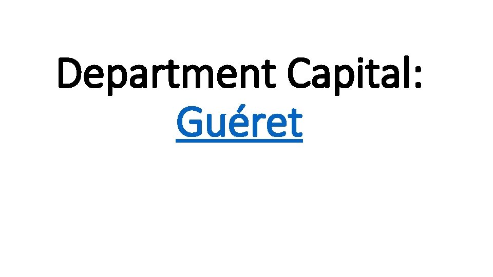 Department Capital: Guéret 