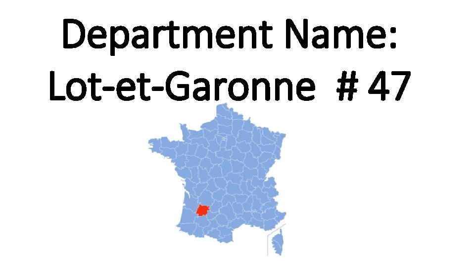 Department Name: Lot-et-Garonne # 47 