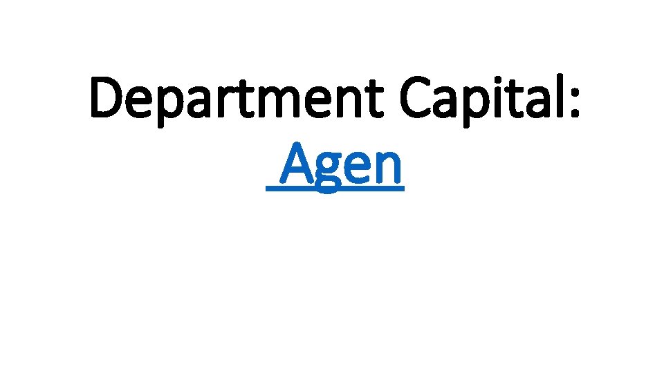 Department Capital: Agen 