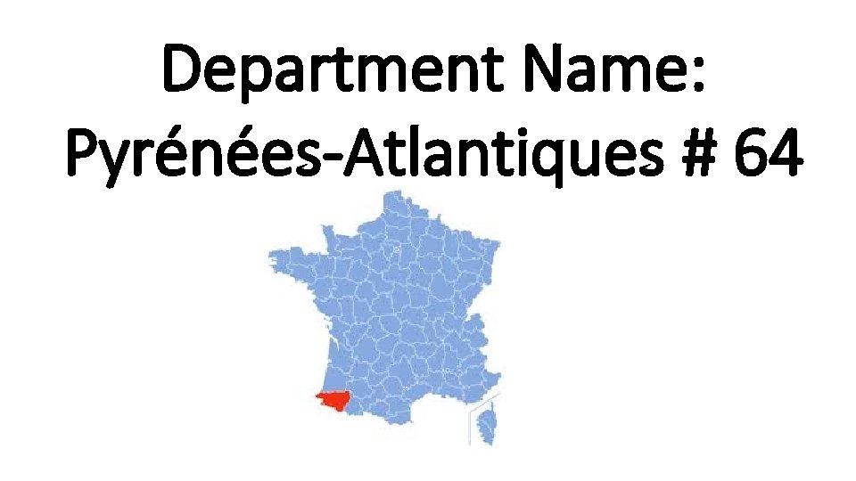 Department Name: Pyrénées-Atlantiques # 64 