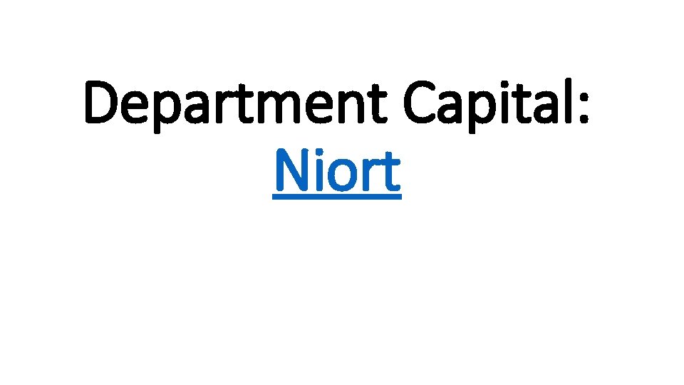 Department Capital: Niort 