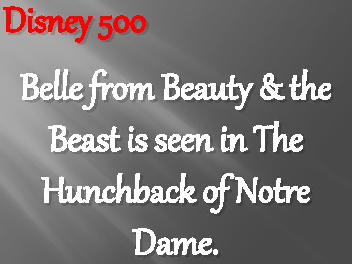 Disney 500 Belle from Beauty & the Beast is seen in The Hunchback of