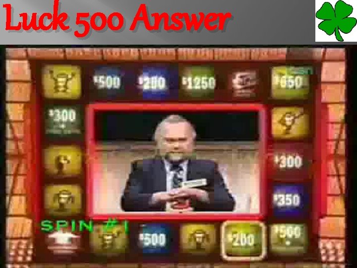 Luck 500 Answer 