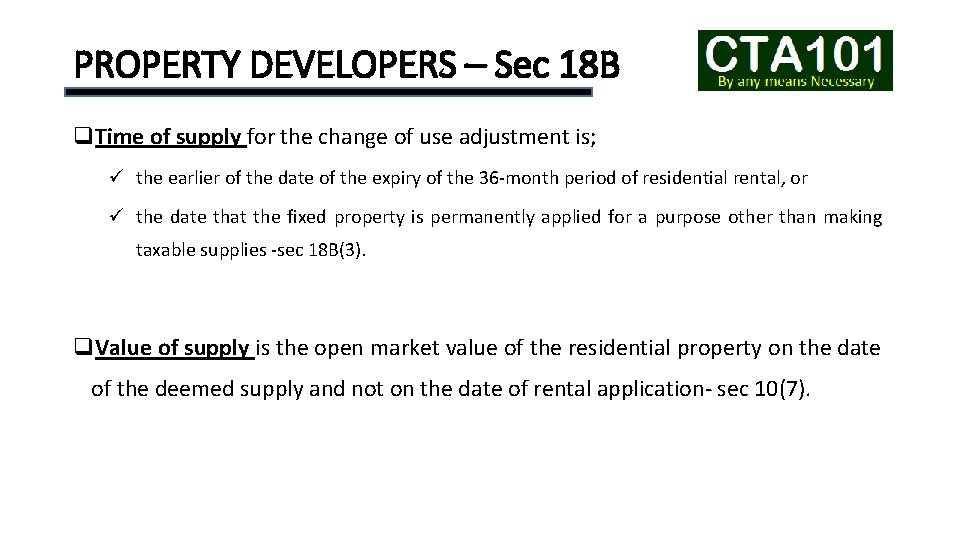 PROPERTY DEVELOPERS – Sec 18 B q. Time of supply for the change of