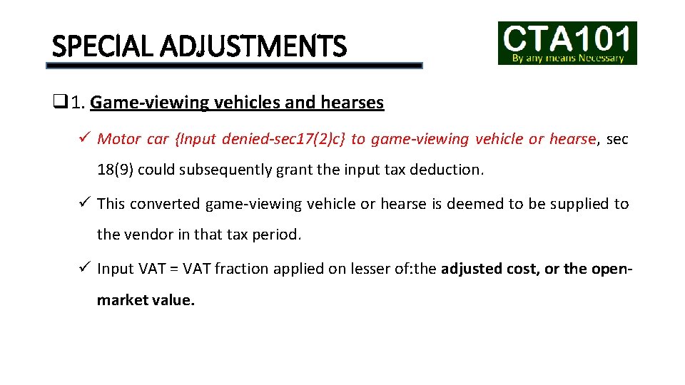 SPECIAL ADJUSTMENTS q 1. Game-viewing vehicles and hearses ü Motor car {Input denied-sec 17(2)c}