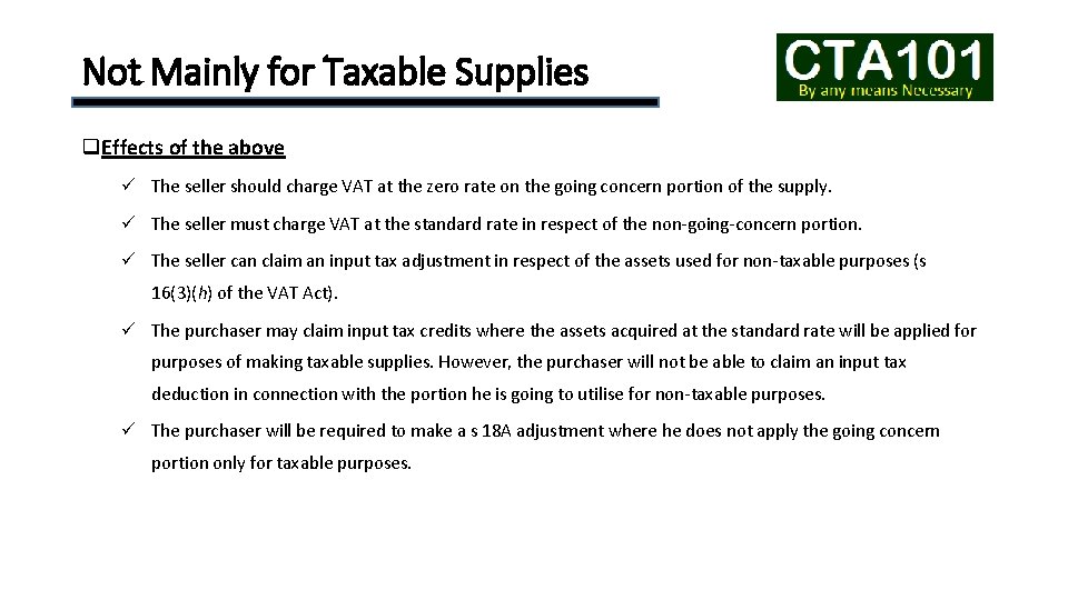 Not Mainly for Taxable Supplies q. Effects of the above ü The seller should