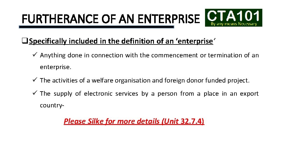 FURTHERANCE OF AN ENTERPRISE q. Specifically included in the definition of an ‘enterprise’ ü
