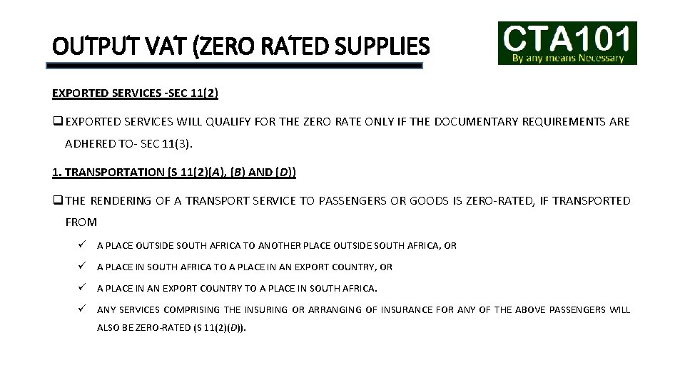 OUTPUT VAT (ZERO RATED SUPPLIES EXPORTED SERVICES -SEC 11(2) q EXPORTED SERVICES WILL QUALIFY