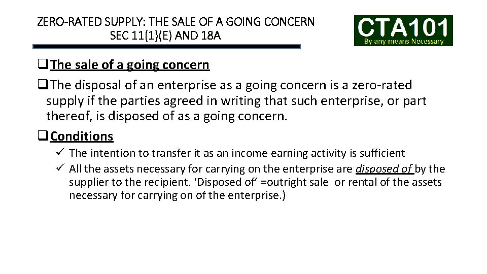 ZERO-RATED SUPPLY: THE SALE OF A GOING CONCERN SEC 11(1)(E) AND 18 A q.