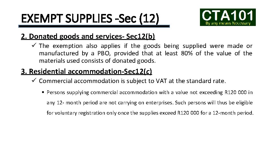 EXEMPT SUPPLIES -Sec (12) 2. Donated goods and services- Sec 12(b) ü The exemption