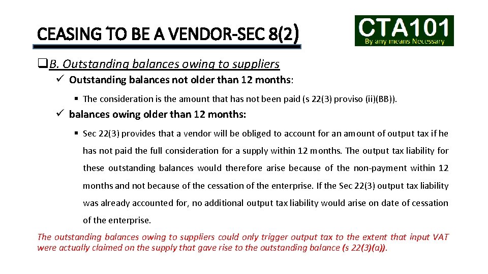 CEASING TO BE A VENDOR-SEC 8(2) q. B. Outstanding balances owing to suppliers ü
