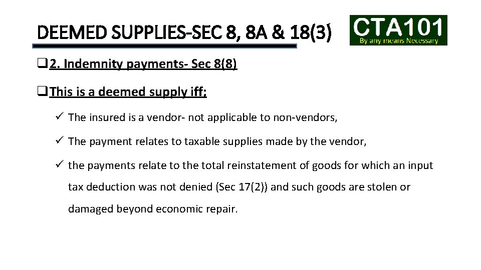 DEEMED SUPPLIES-SEC 8, 8 A & 18(3) q 2. Indemnity payments- Sec 8(8) q.