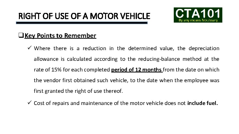 RIGHT OF USE OF A MOTOR VEHICLE q. Key Points to Remember ü Where