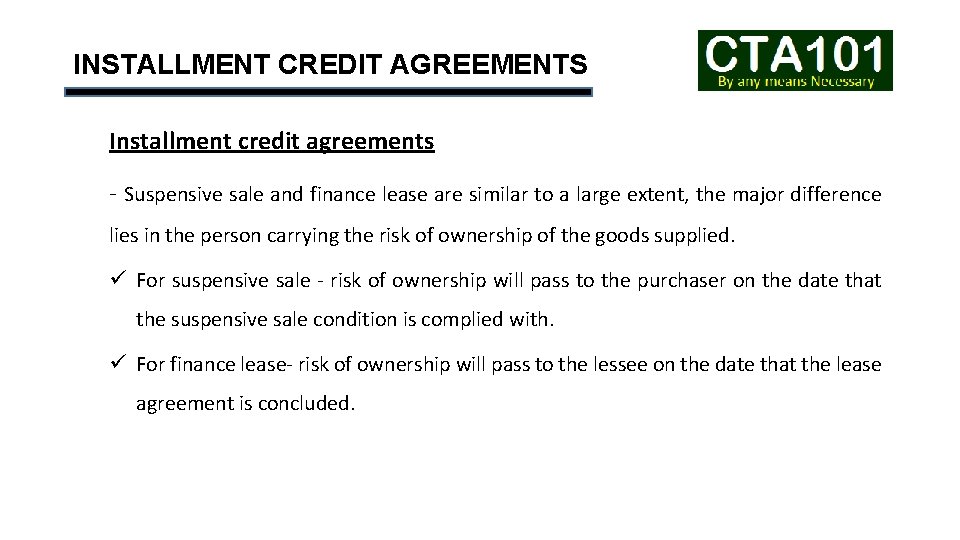 INSTALLMENT CREDIT AGREEMENTS Installment credit agreements - Suspensive sale and finance lease are similar